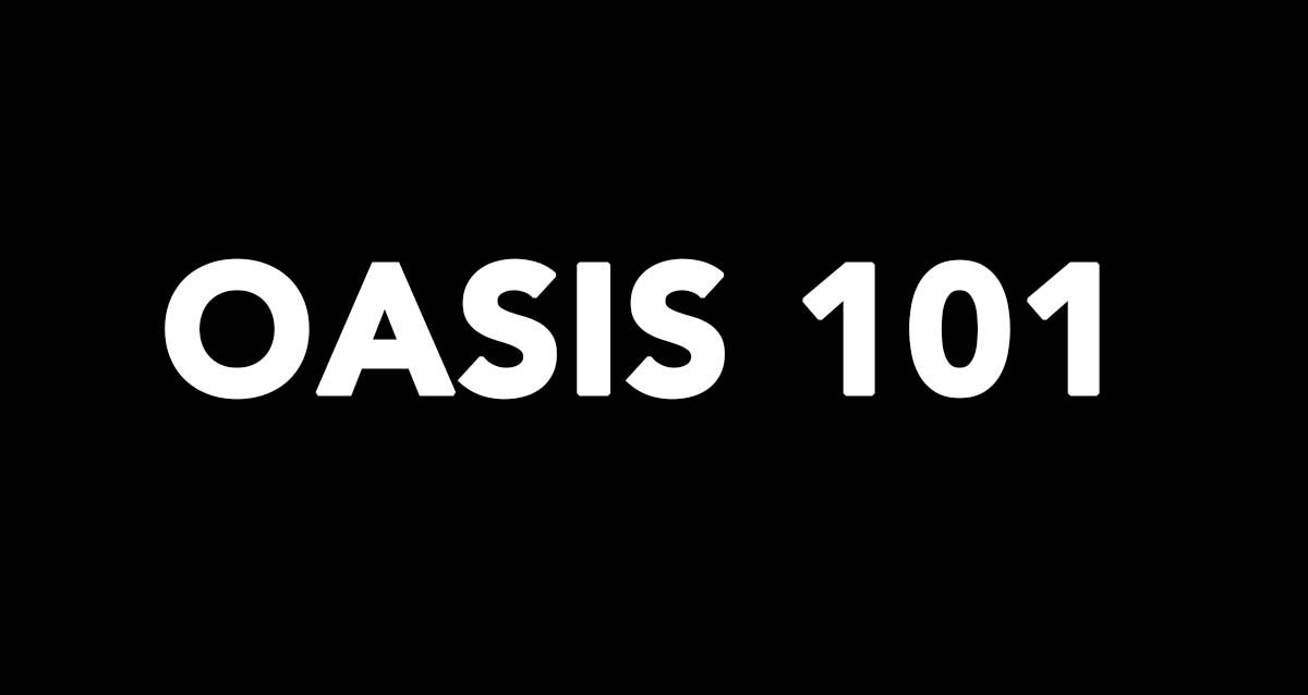 Oasis 101