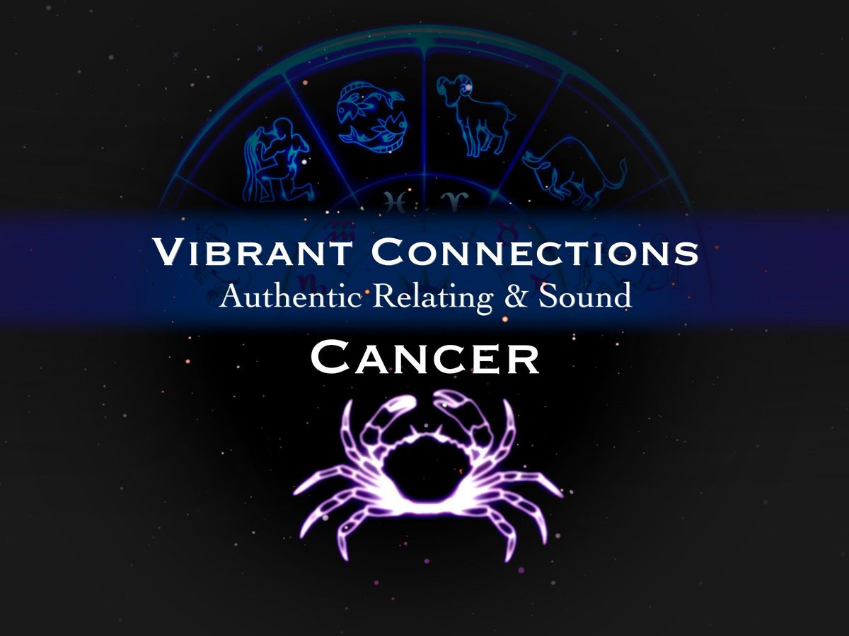 Vibrant Connections : Authentic Relating & Sound : Cancer