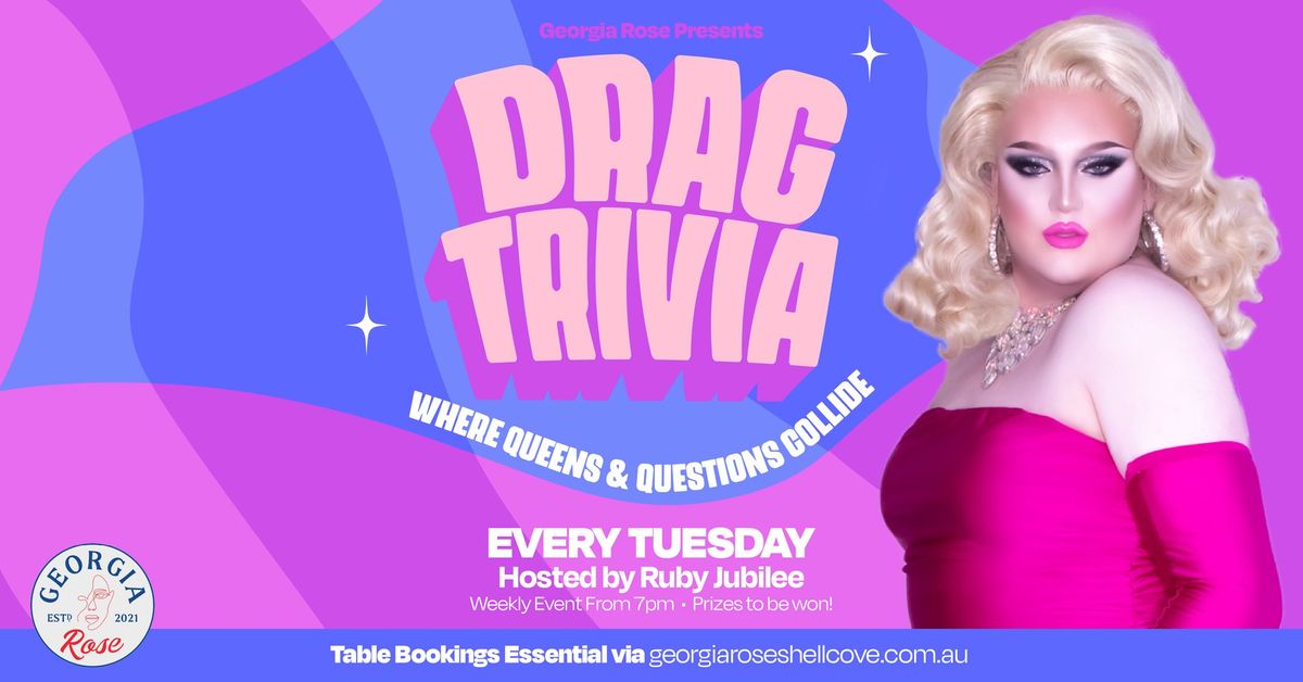 DRAG TRIVIA @ Georgia Rose \ud83d\udc8b\ud83e\udd14