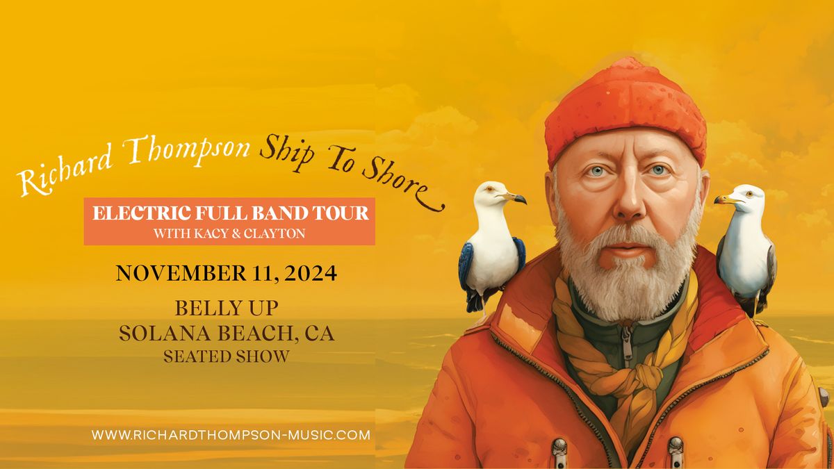 Richard Thompson: Ship To Shore Electric Full Band Tour w\/ Kacy & Clayton