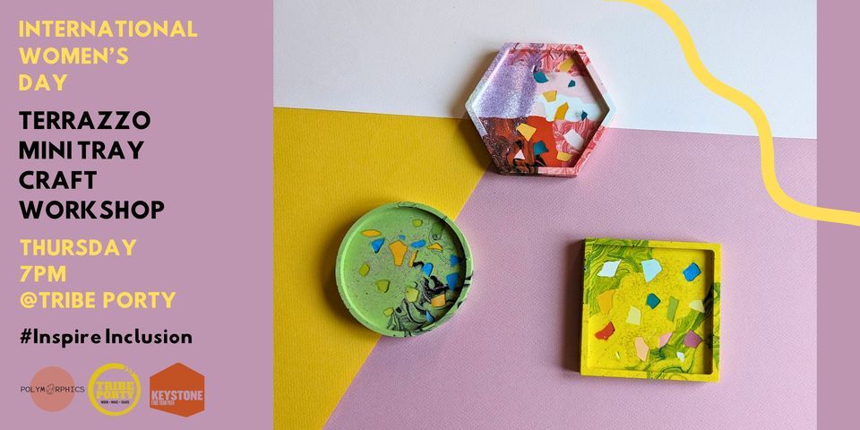 IWD Terrazzo Mini Tray Workshop - Polymorphics x Keystone @Tribe Porty