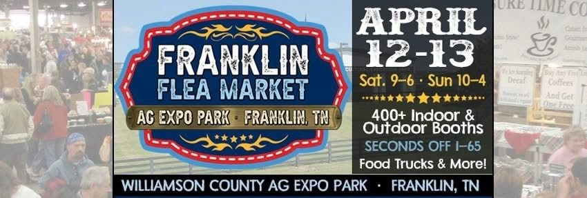 Franklin Flea Market (TN) \u2022 Ag Expo \u2022 April 12-13