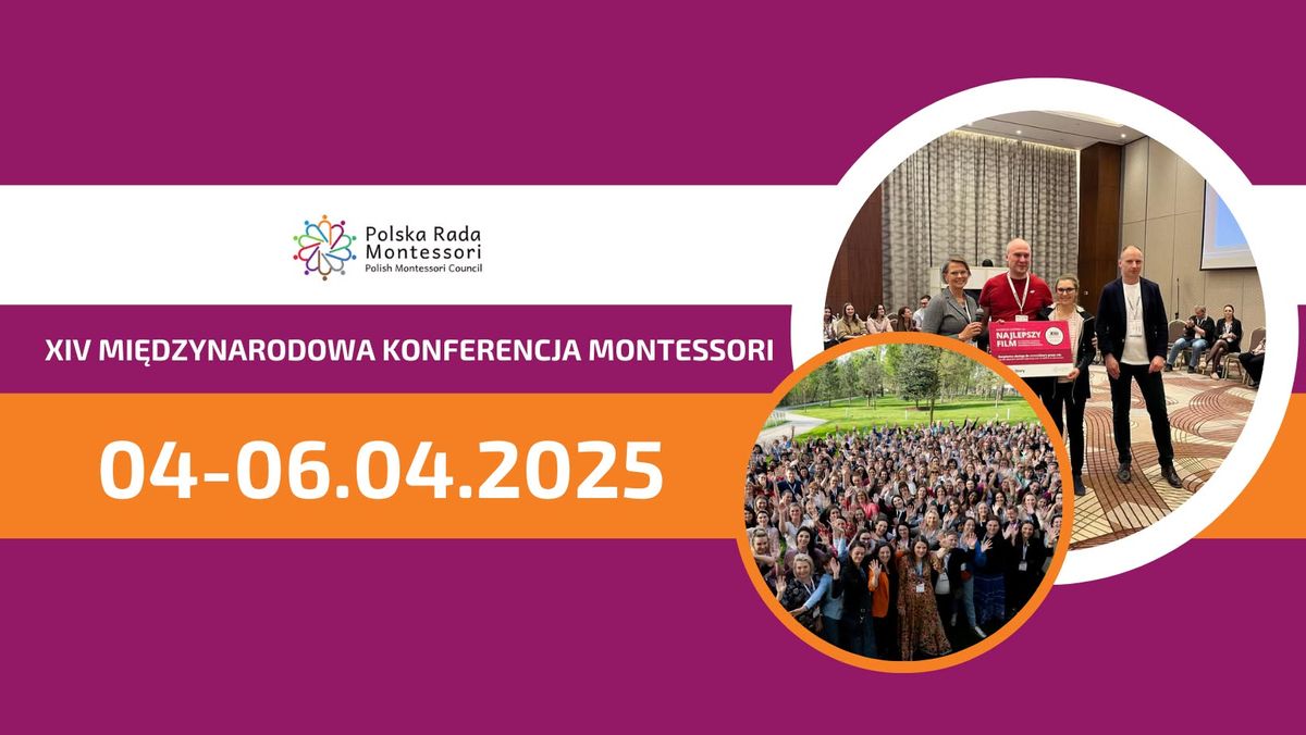 XIV MI\u0118DZYNARODOWA KONFERENCJA MONTESSORI 