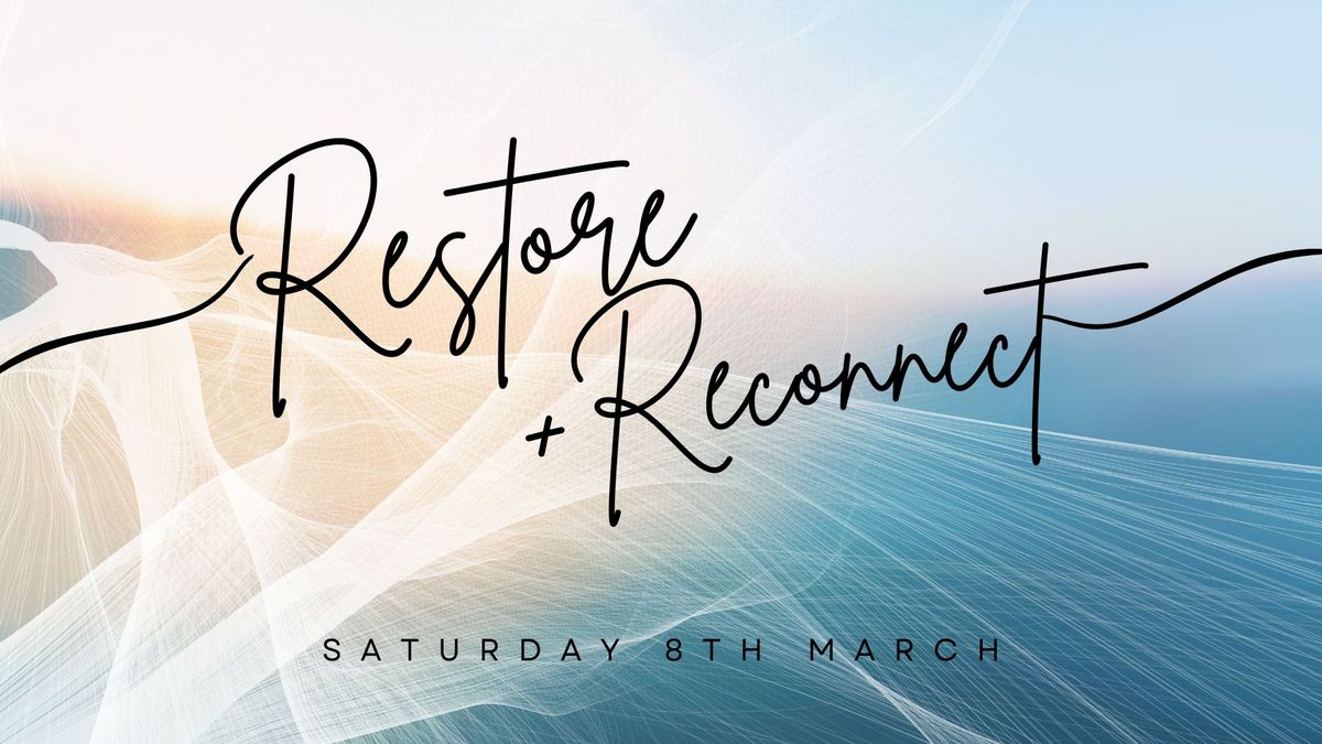 Restore & Reconnect | Taster Event | TARANAKI 