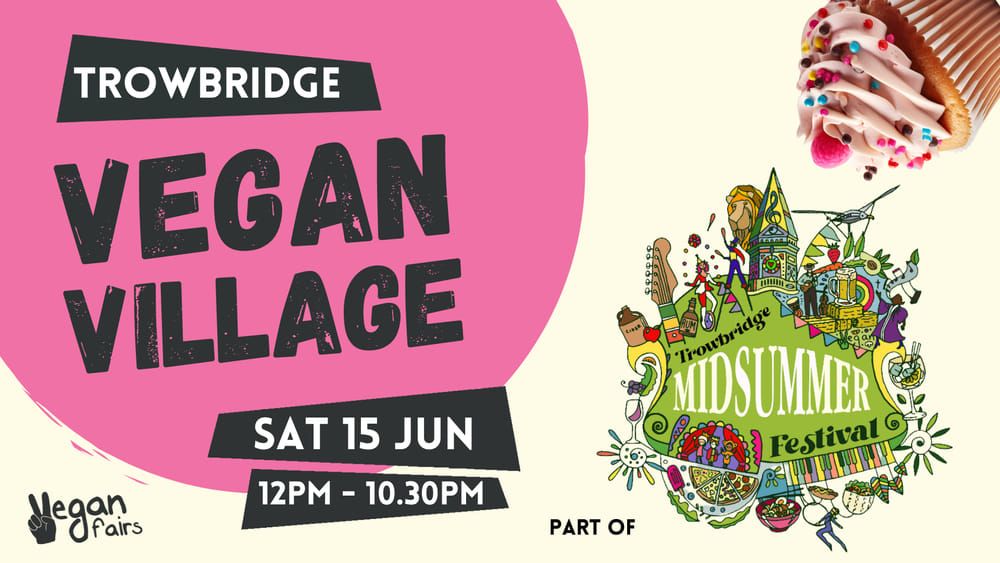 Vegan Village @ Trowbridge Midsummer Festival