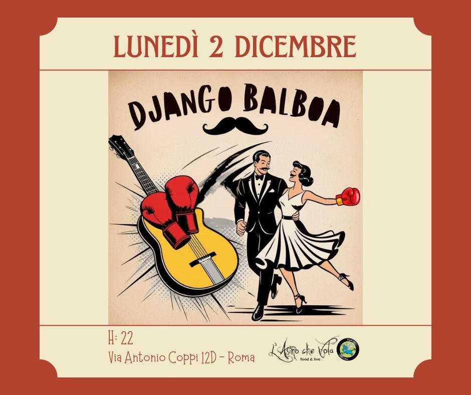 Django Balboa @ L'Asino Che Vola