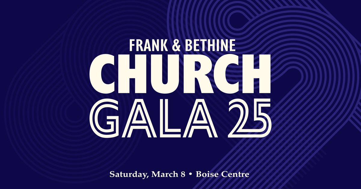 31st Annual Frank and Bethine Church Gala