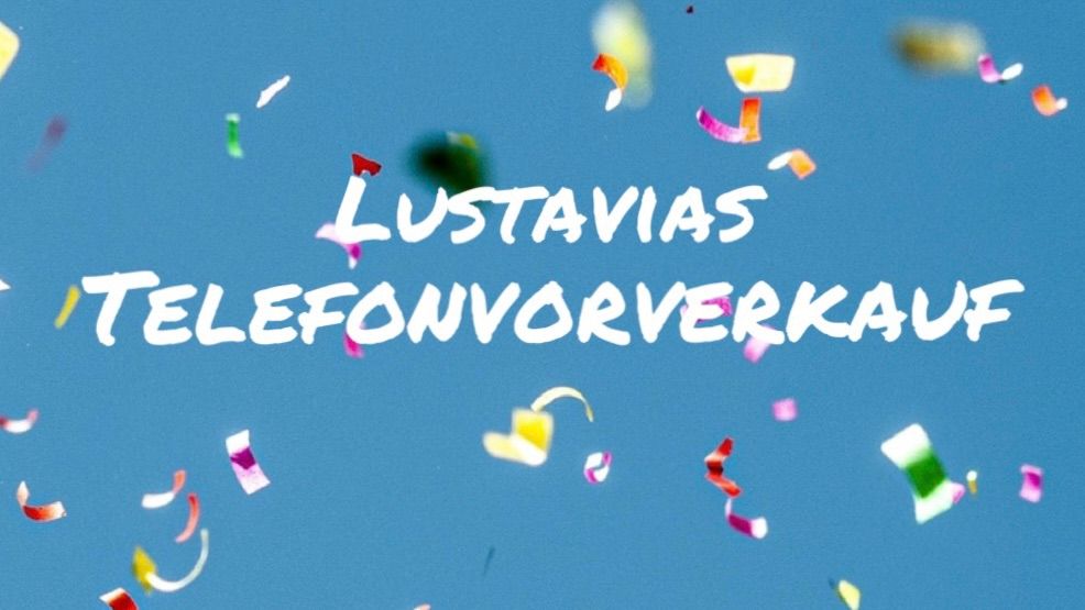 Lustavia\u2019s Telefonvorverkauf