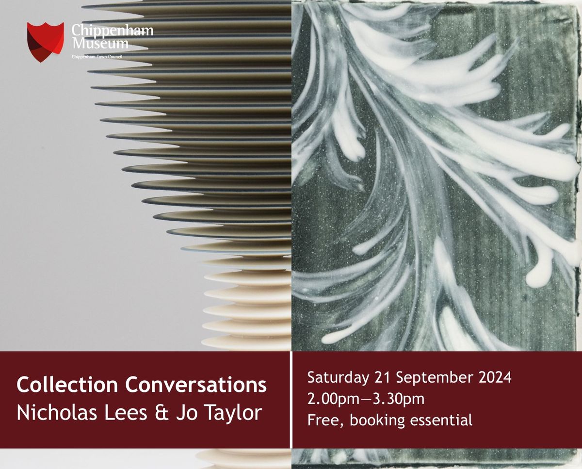 Collection Conversations - Nicholas Lees & Jo Taylor