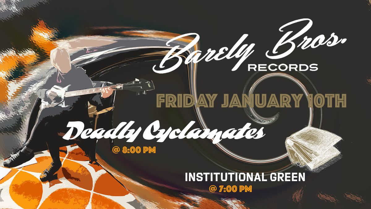 Deadly Cyclamates & Institutional Green play an early evening show at Barely Brothers Records! WOOT!