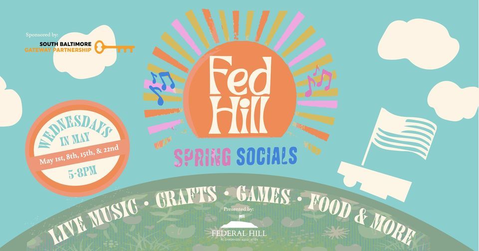 Fed Hill Spring Socials