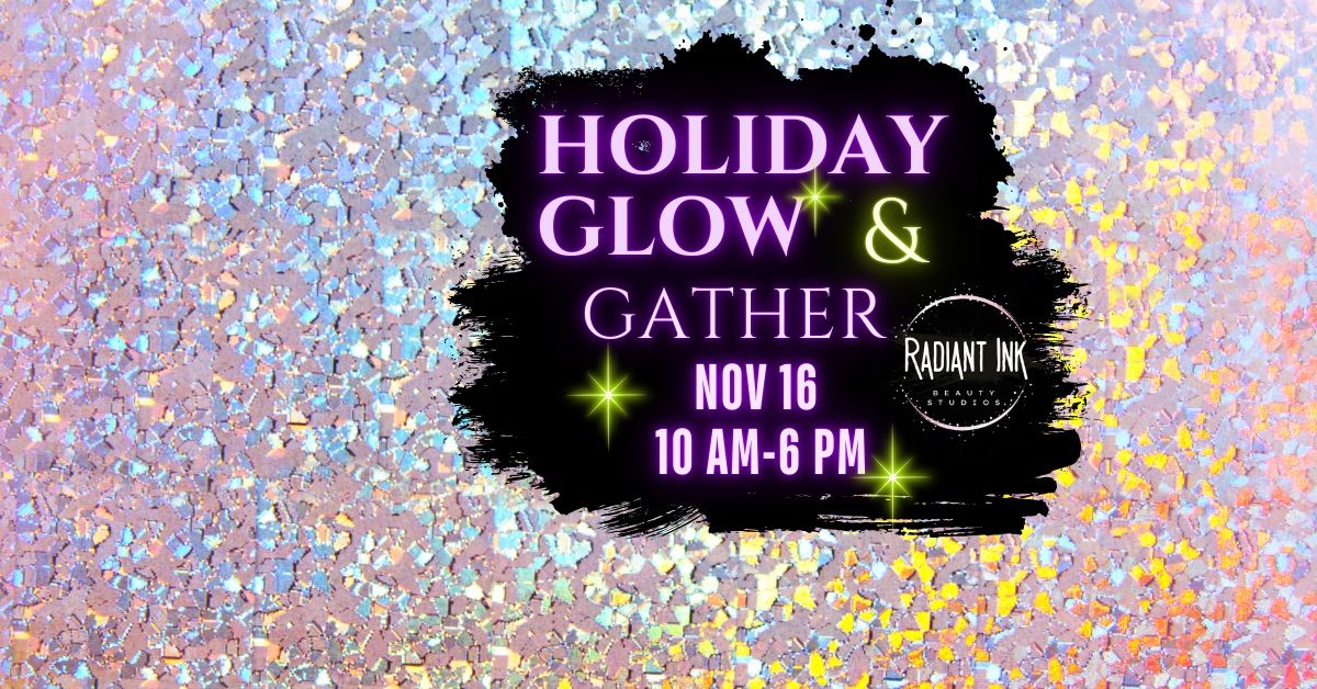 Holiday Glow & Gather