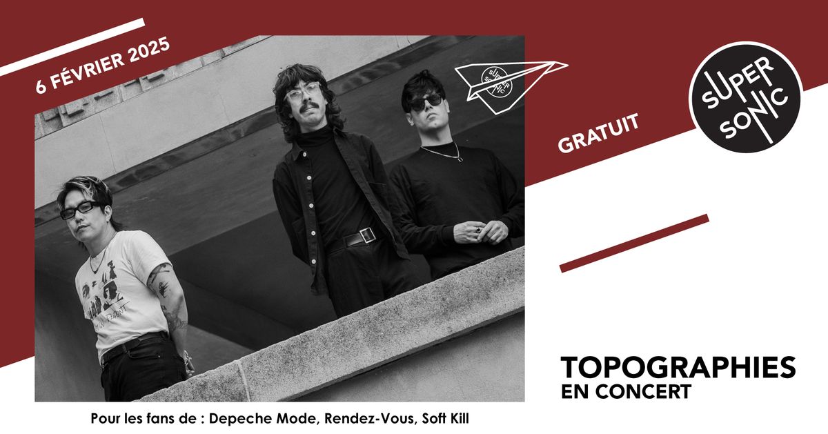 Topographies en concert au Supersonic (Free entry)