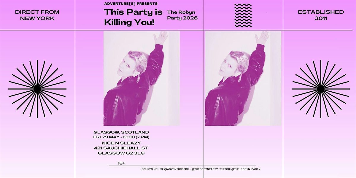 This Party Is Killing You!: The Robyn Party