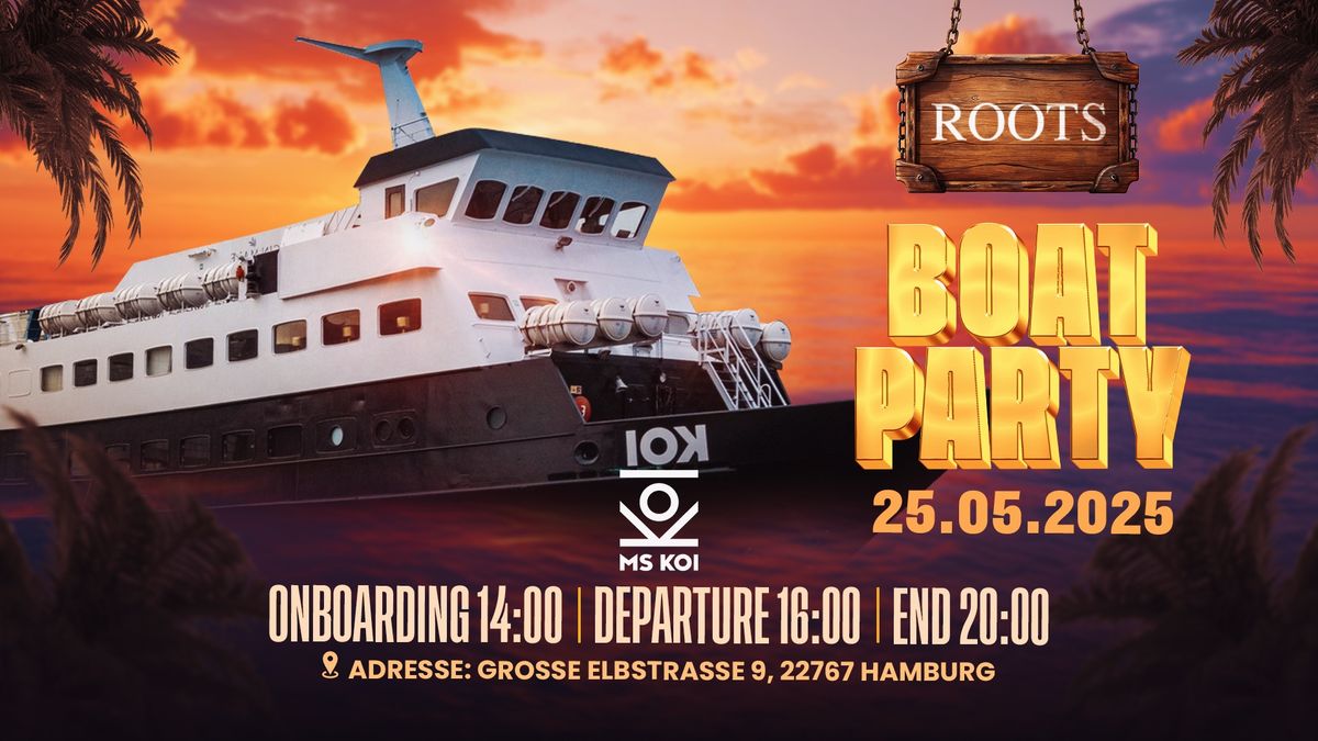 Roots Boat Party \ud83c\udfb6\ud83d\udef3\ufe0f