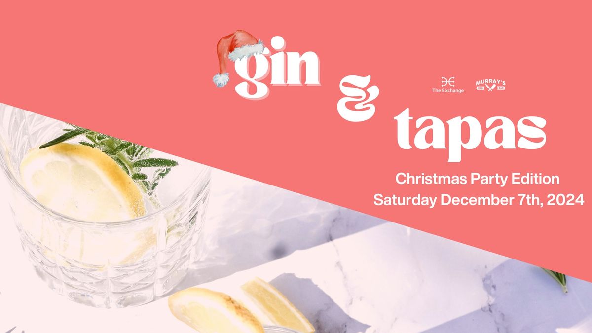 GIN & TAPAS AT THE EXCHANGE \/\/ CHRISTMAS PARTY EDITION