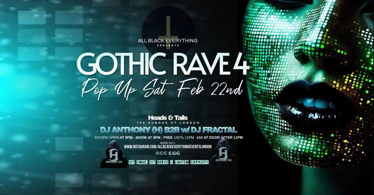 GOTHIC RAVE 4 (A Pop Up Event) feat Anthony (H) B2B w\/ DJ Fractal