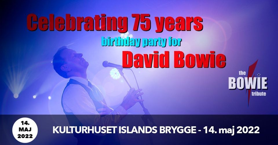 Ny dato: the Bowie Tribute \/ Kulturhuset Islands Brygge
