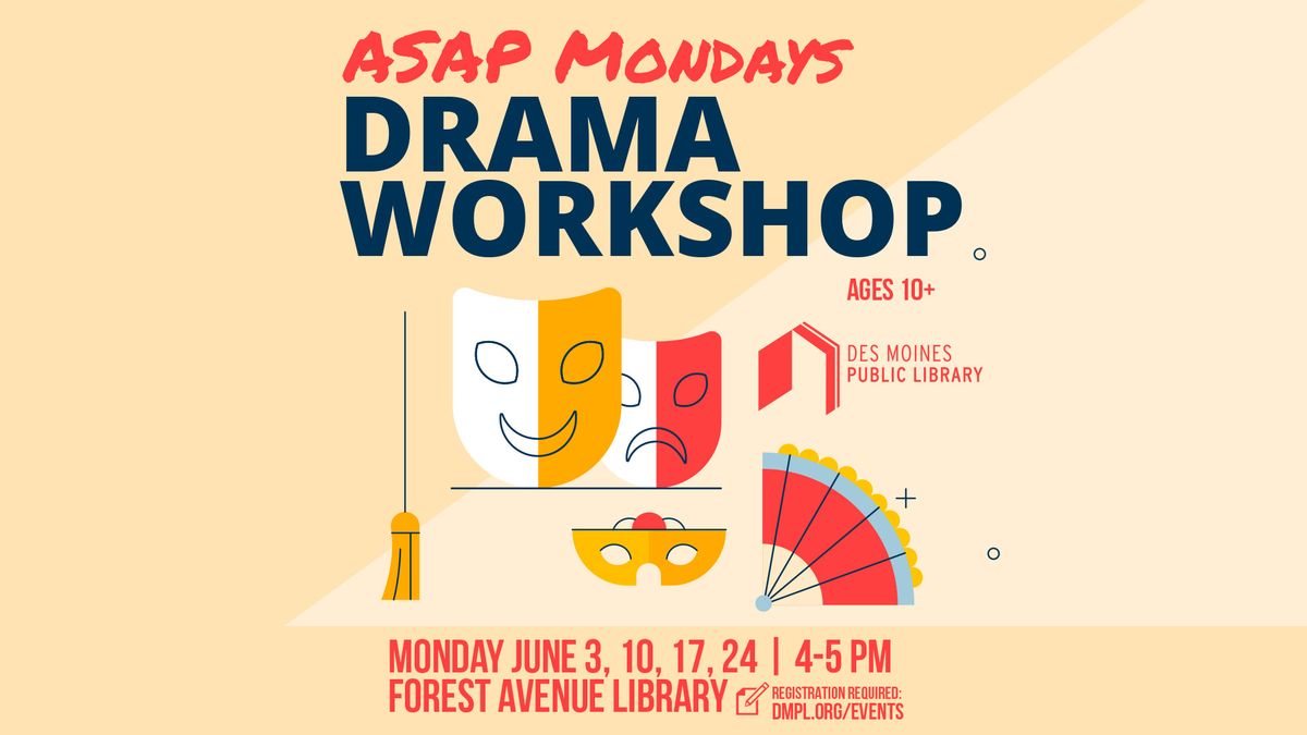 ASAP Mondays: Drama Workshop