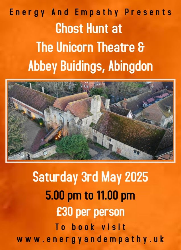 Ghost Hunt At The Unicorn Theatre & Abbey Buildings, Abingdon