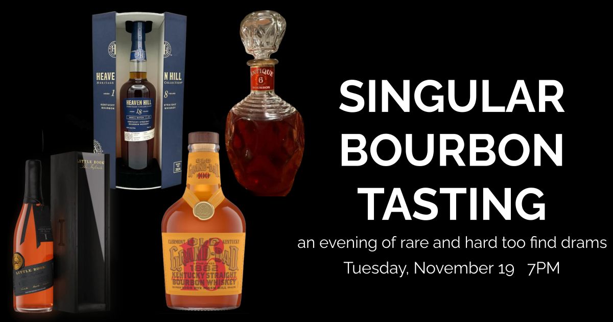 BOURBON TASTING: AN EVENING OF RARE AND HARD TO OBTAIN BOTTLES