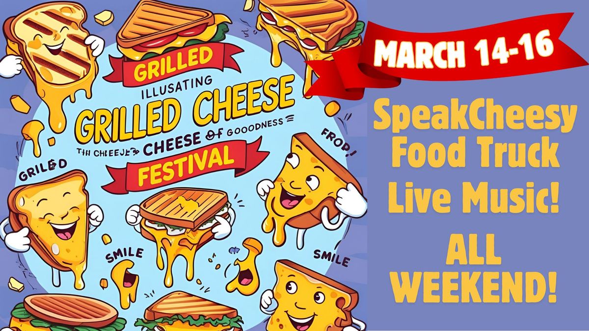 ANNUAL GRILLED CHEESE FEST WEEKEND