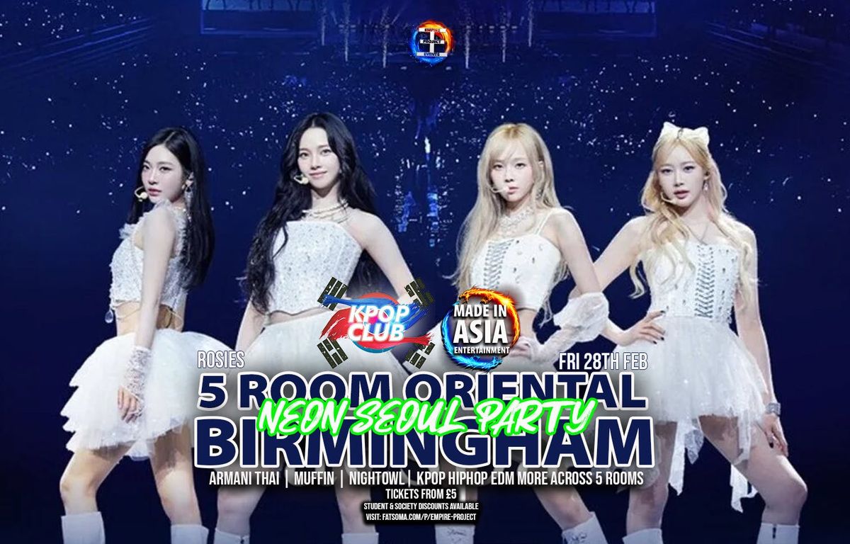 BIRMINGHAM Oriental Neon Seoul KPop Club Night with DJ ARMANI THAI: UV Party | Korean Club X Made In Asia | KPop KHipHop EDM &amp; More | \u00a35 Tickets for Society Members &amp; Dance teams | 28\/2\/25