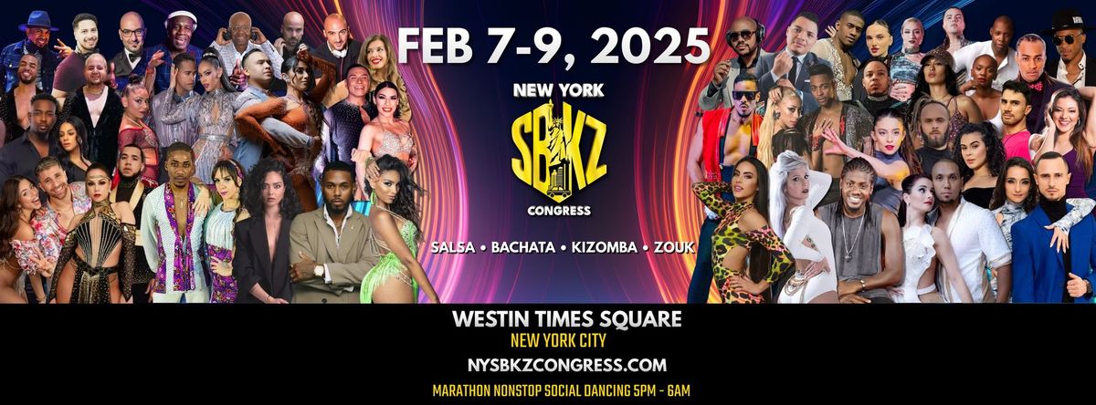 New York SBKZ Congress | Salsa \u2022 Bachata  \u2022 Kizomba  \u2022 Zouk | Feb 7-9, 2025 | OFFICIAL PAGE