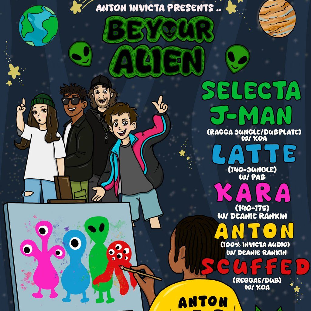 Anton Invicta Presents: Be Your Alien [Launch Party]