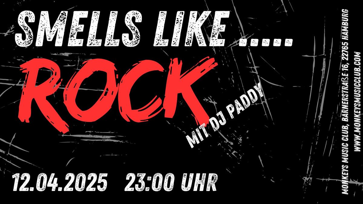 Smells like\u2026.. ROCK  -  mit DJ Paddy