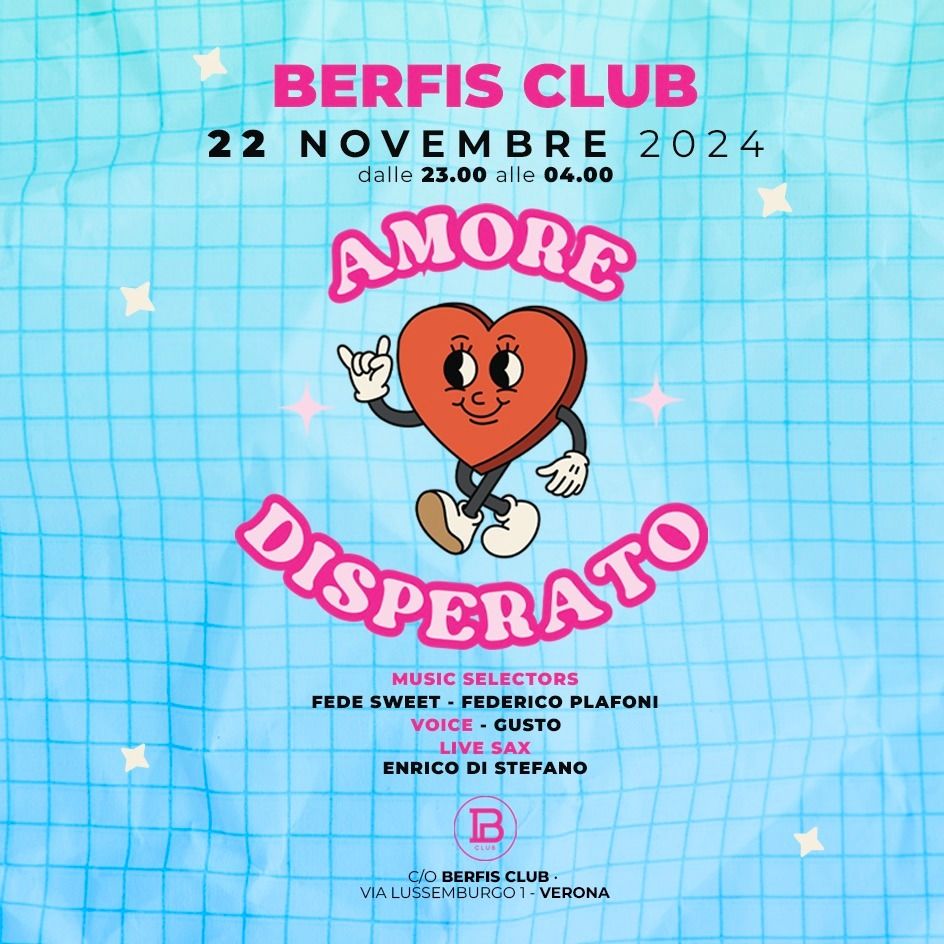 AMORE DISPERATO | Berfis Club