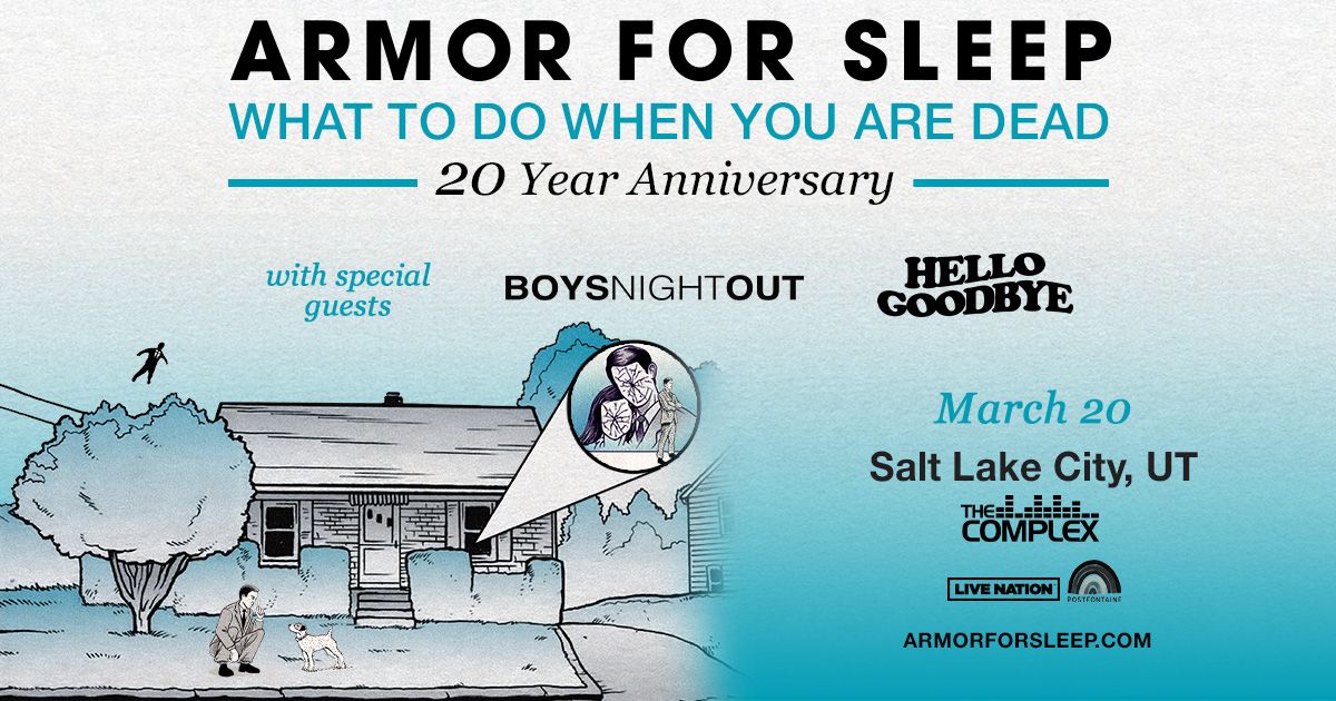 Armor For Sleep - What To Do When You Are Dead: 20 Year Anniversary at The Complex