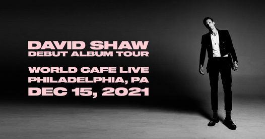 David Shaw at World Cafe Live Philadelphia