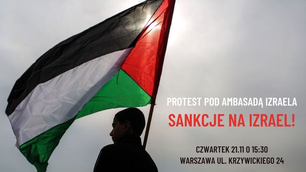 Protest pod ambasad\u0105 Izraela - sankcje na Izrael