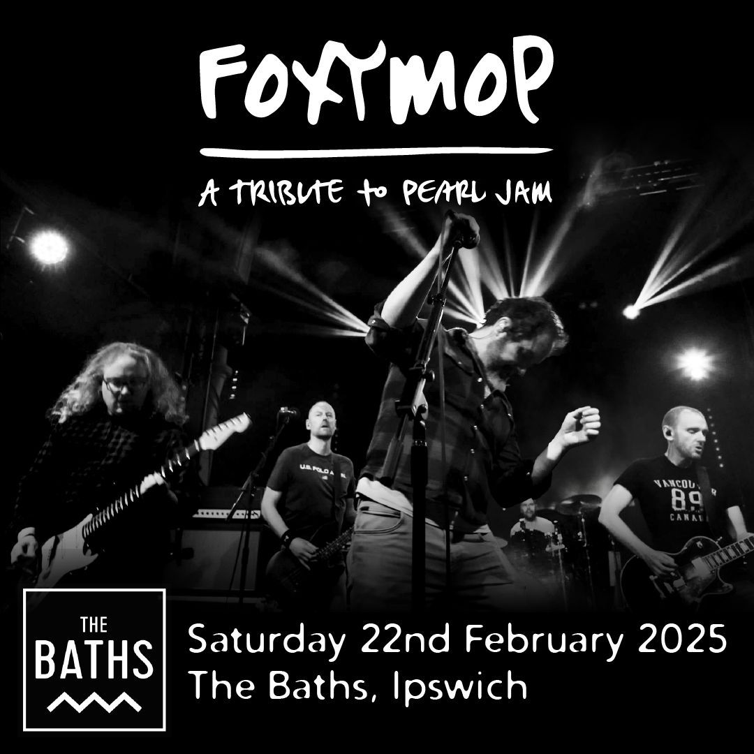 Foxymop - A Tribute To Pearl Jam @ The Baths, Ipswich