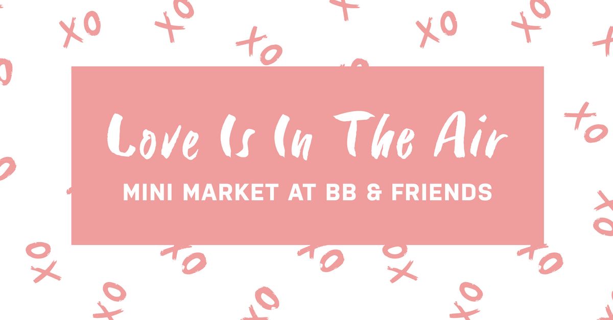 Valentine's Mini Market Pop-Up <3 