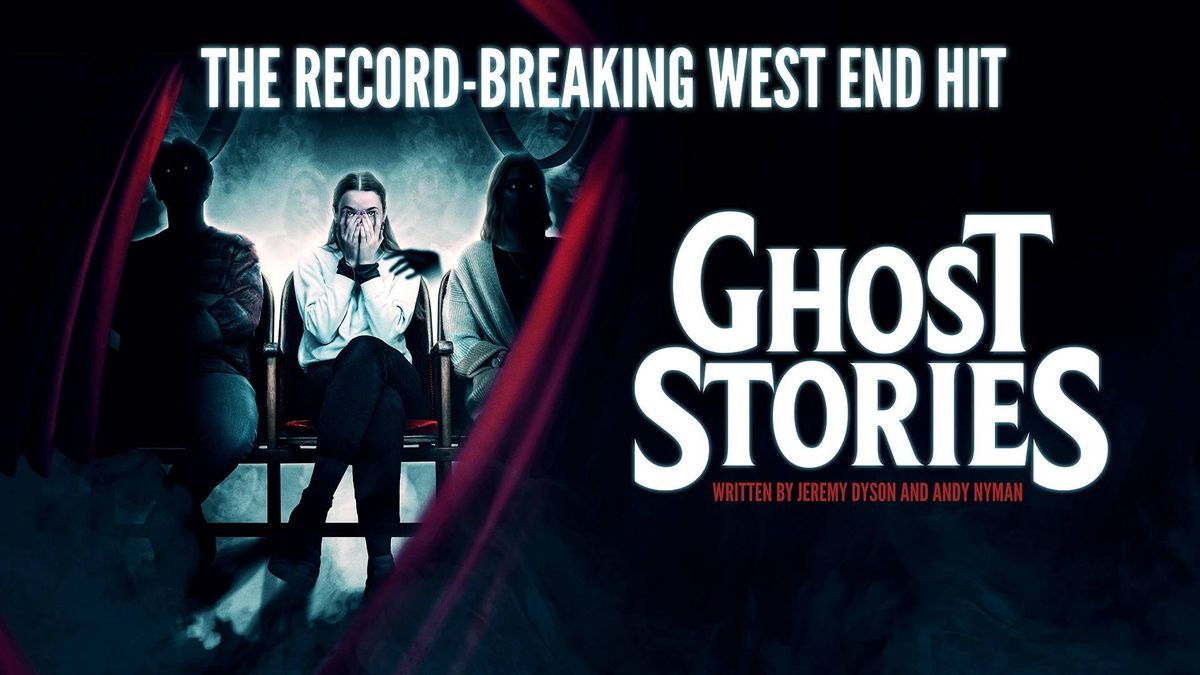 Ghost Stories Live at Theatre Royal Glasgow