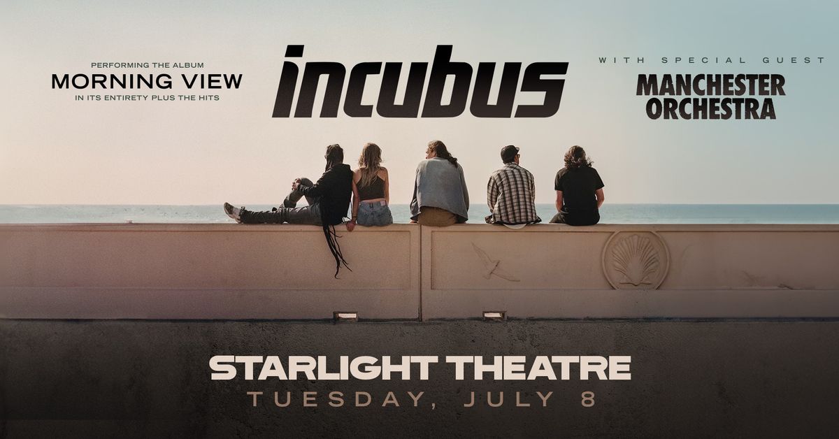 Incubus & Manchester Orchestra at Starlight