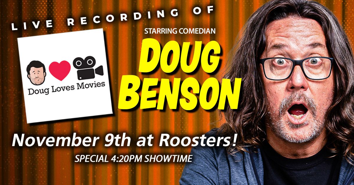 Doug Loves Movies Podcast - LIVE Recording at Roosters!