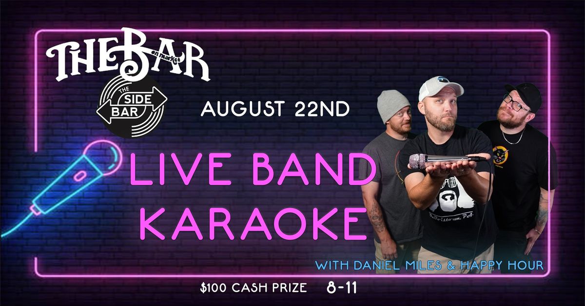 Live Band Karaoke with Daniel Miles & Happy Hour at The Bar on Market