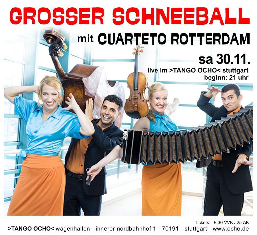 GROSSER SCHNEEBALL mit CUARTETO ROTTERDAM