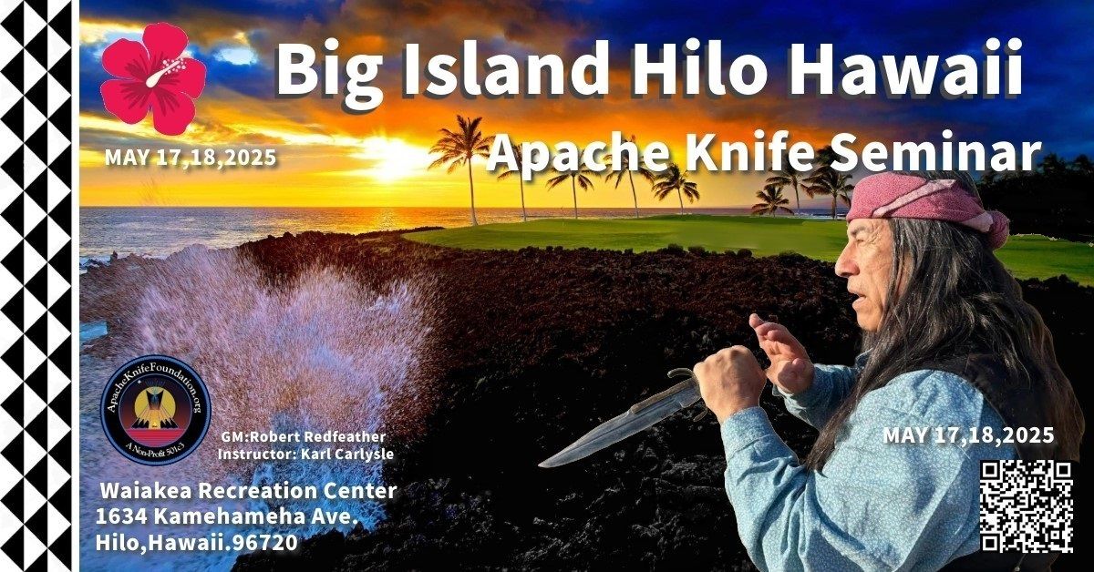 Apache Knife Seminar -Big Island Hilo Hawaii