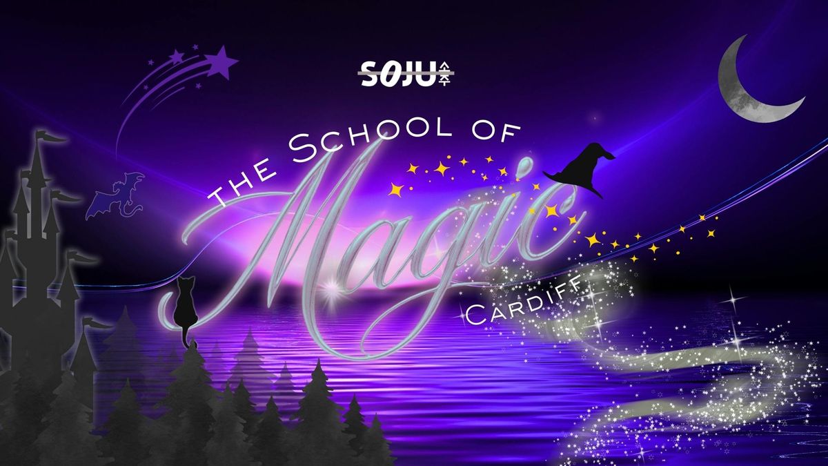 Cardiff SOJU - The School of Magic - 15 Oct 2025