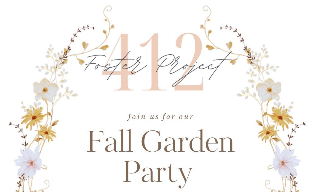 Fall Garden Party Benefitting 412 Foster Project\u2019s Center for Advocacy 