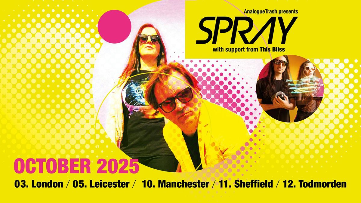 AnalogueTrash presents Spray + This Bliss + Bj\u00f8rn Felle