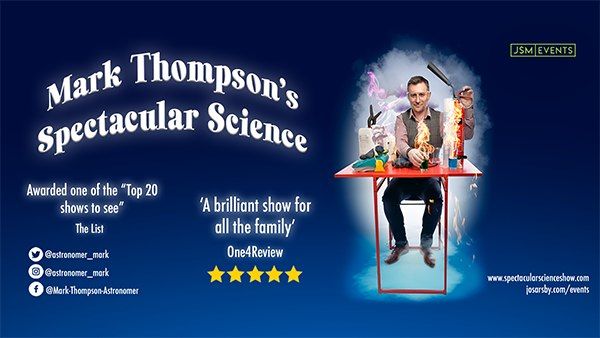 Mark Thompson\u2019s Spectacular Science Show at The Stables, Milton Keynes