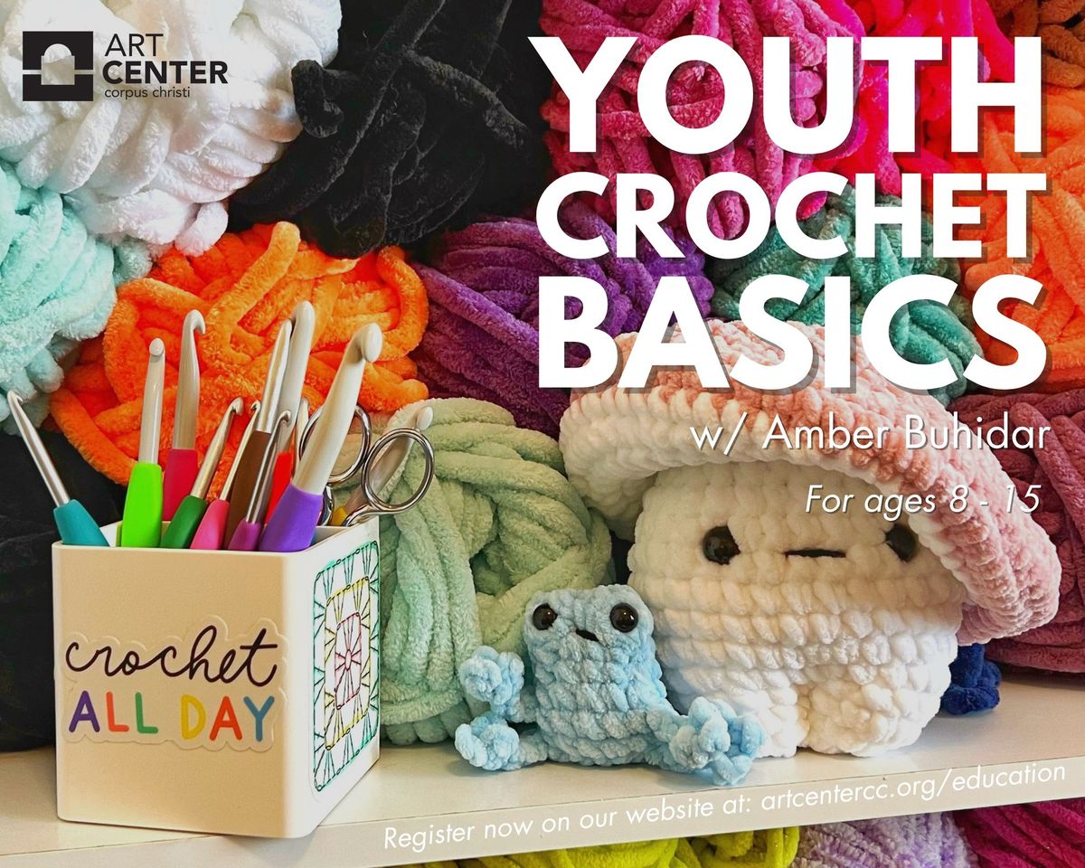 Youth Crochet Basics w\/ Amber Buhidar