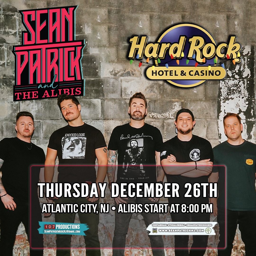 Sean Patrick & The Alibis \u2022 Hard Rock Casino