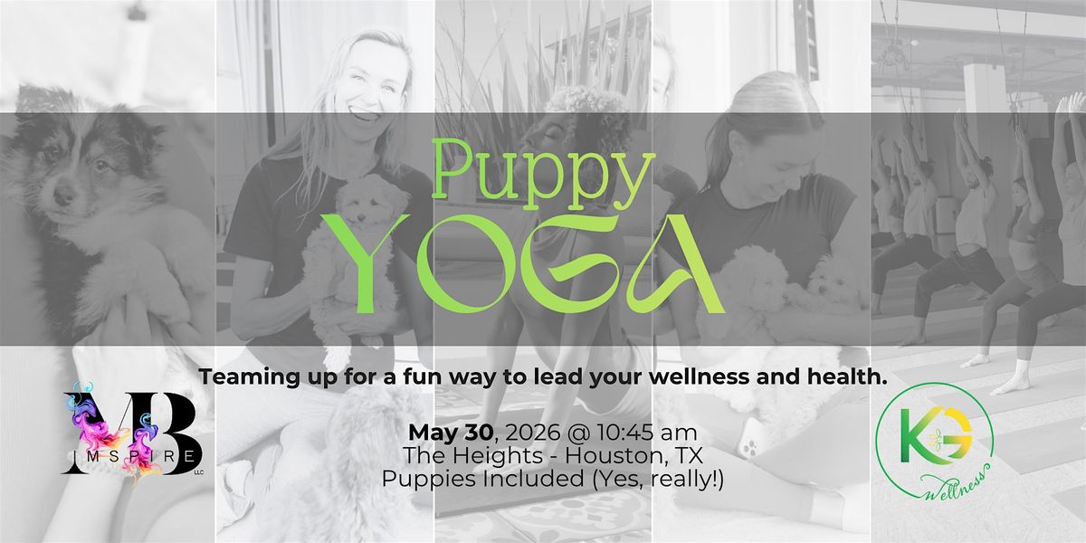 May 30th Puppy Yoga Event by IMSPIRE and KG Wellness