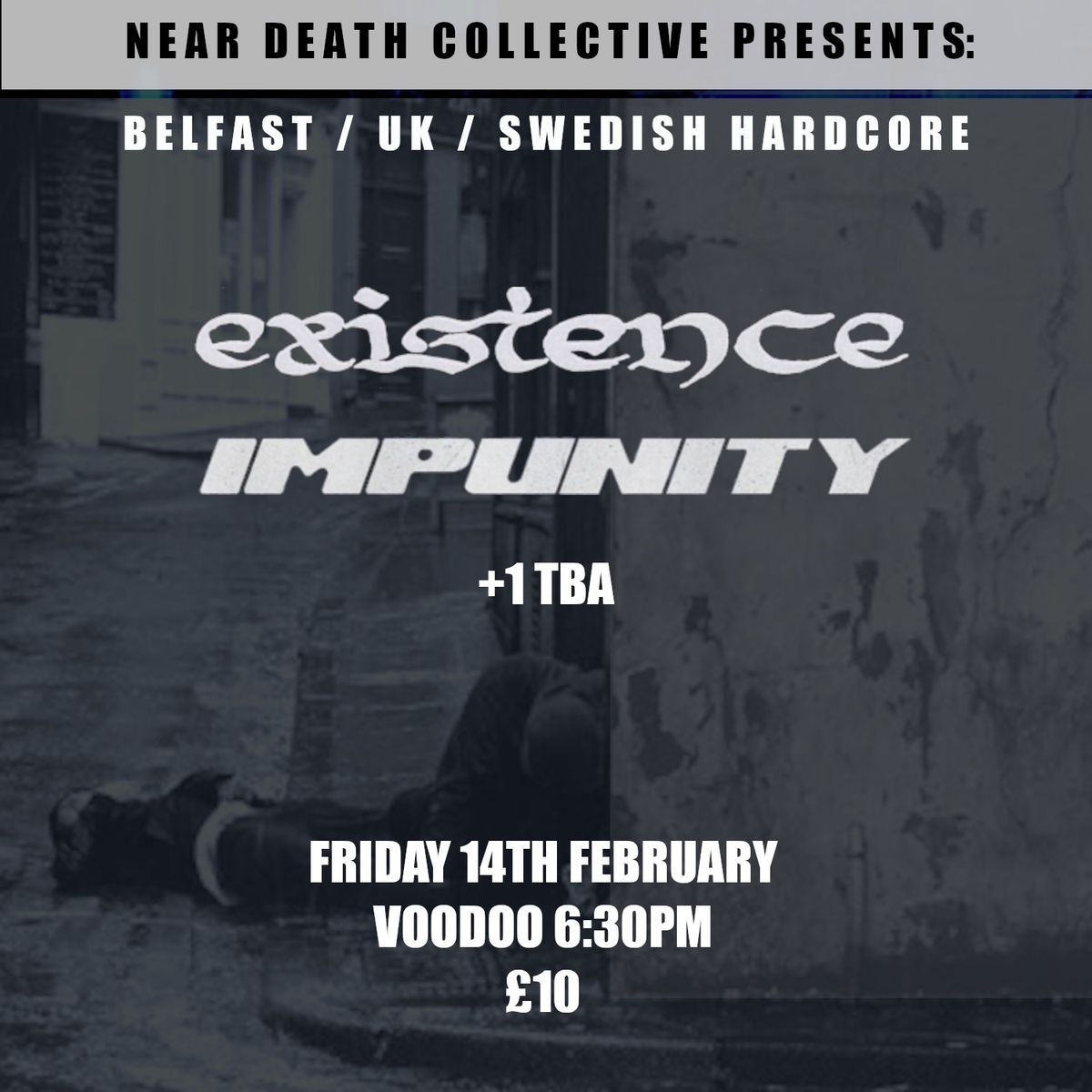 Existence, Impunity + 1 TBA